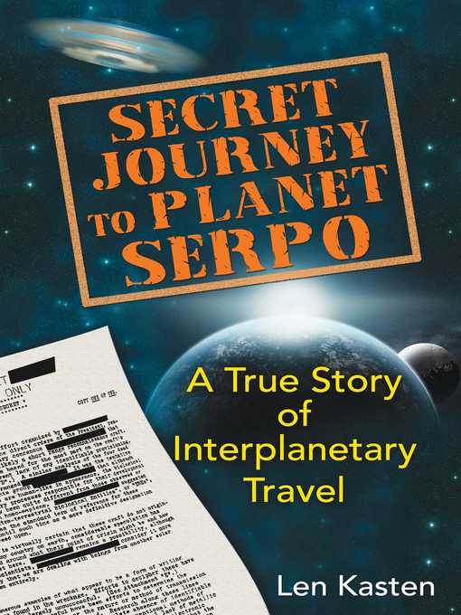 Title details for Secret Journey to Planet Serpo by Len Kasten - Available